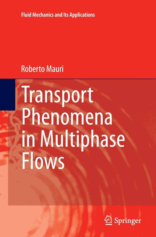 Transport Phenomena in Multiphase Flows (Fluid Mechanics and Its